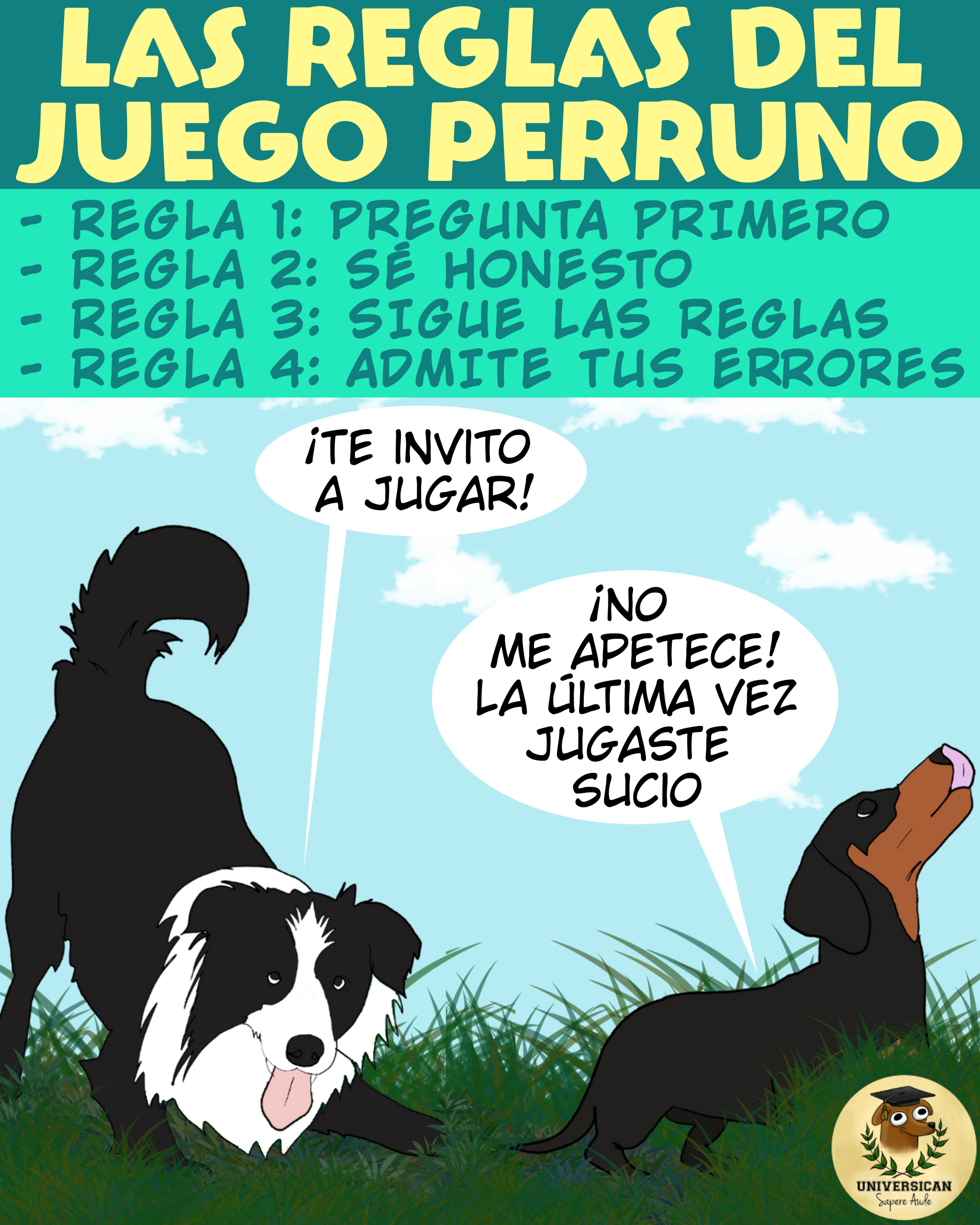 Ilustración colorida que muestra dos perros interactuando en un campo, junto a un listado de las reglas del juego limpio perruno: preguntar primero, ser honesto, seguir las reglas y admitir errores. Uno de los perros le da la espalda a otro que le está invitando a jugar porque la última vez no jugó limpio.