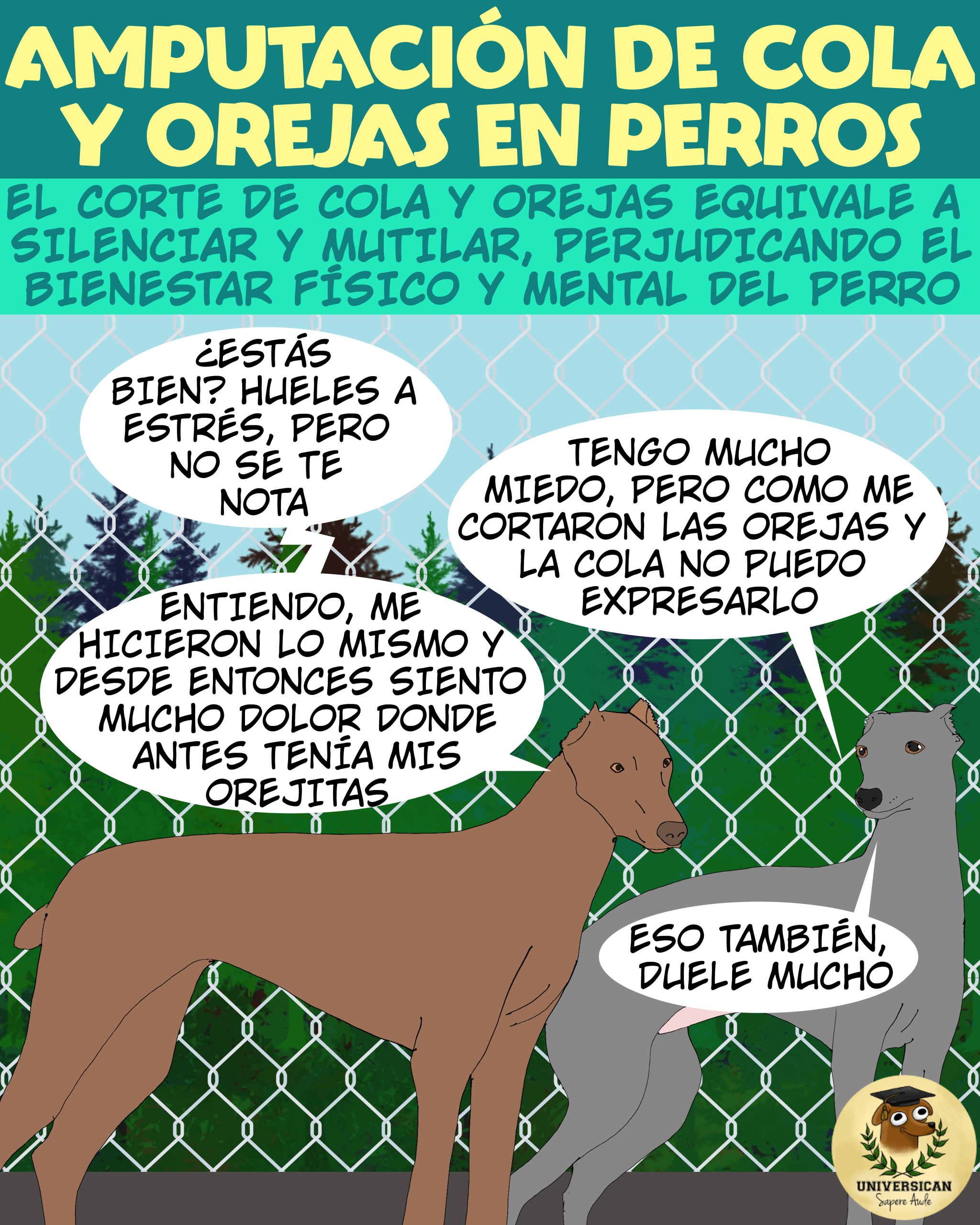 Viñeta ilustrativa: dos perros conversan sobre los efectos del corte de orejas y amputación de cola. El perro marrón explica cómo no puede expresar sus sentimientos tras la mutilación; el perro gris confirma sufrir lo mismo.