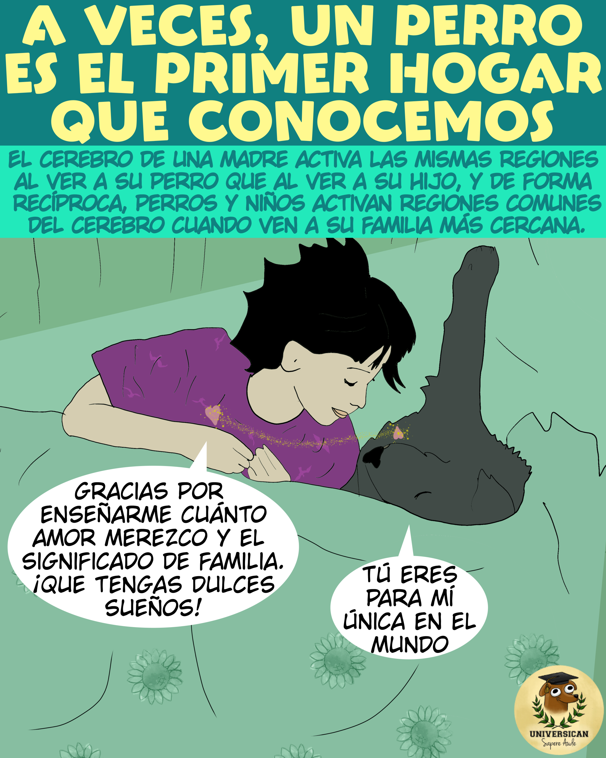 Titular: "A veces, un perro es el primer hogar que conocemos." Ilustración de una niña durmiendo junto a un perro negro. La niña dice: "Gracias por enseñarme cuánto amor merezco y el significado de familia. ¡Que tengas dulces sueños!" El perro responde: "Tú eres para mí única en el mundo."