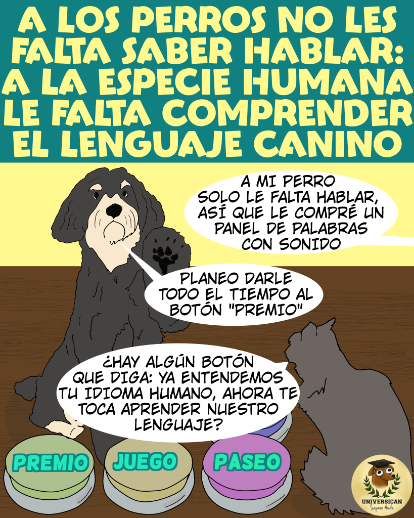 Botones parlantes para perros y la distorsión del lenguaje canino a la hora de comunicarse con la especie humana