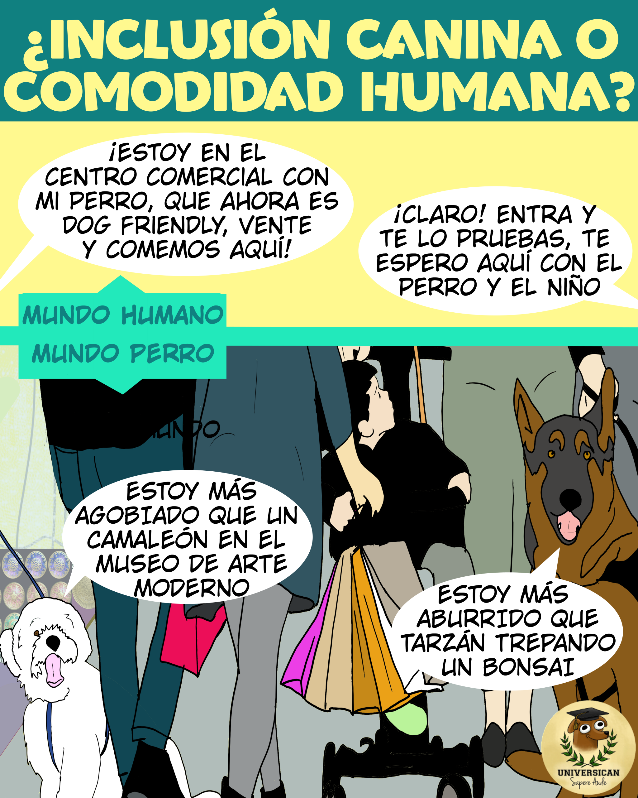Perros en el centro comercial, se ven incómodos. Arriba dice: ¿inclusión canina o comodidad humana?